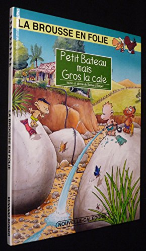 jaquette livre La Brousse En Folie Tome 10 - Petit Bateau Mais Gros La Cale