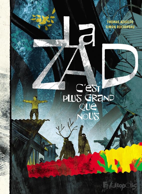 jaquette livre La Zad C'est Plus Grand Que Nous