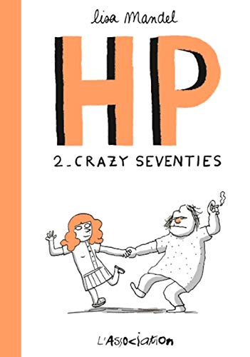 jaquette livre Hp Tome 2 - Crazy Seventies - De 1974 À 1982 Souvenirs Infirmiers