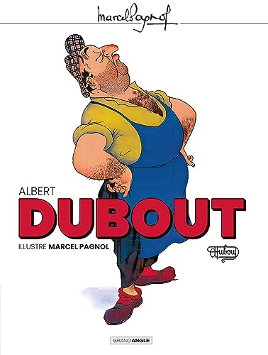 jaquette livre Albert Dubout Illustre Marcel Pagnol