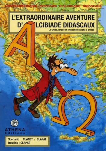 jaquette livre L'extraordinaire Aventure D'alcibiade Didascaux - Alcibiade Didascaux En Grèce
