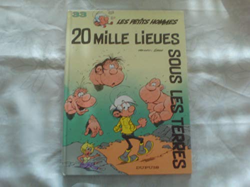 jaquette livre Les Petits Hommes Tome 33 - Vingt Mille Lieues Sous Les Terres