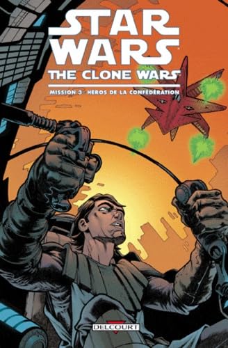 jaquette livre Star Wars The Clone Wars Aventures Tome 3 - Héros De La Confédération