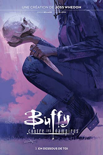 jaquette livre Buffy Contre Les Vampires Tome 3 - En Dessous De Toi