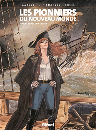 jaquette livre Les Pionniers Du Nouveau Monde Tome 13 - Les Chemins Croches