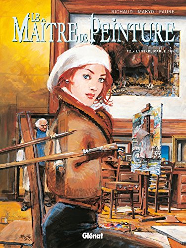 jaquette livre Le Maître De Peinture Tome 2 - L'inexplicable Don