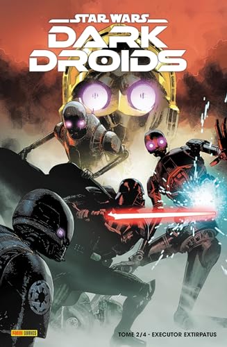 jaquette livre Star Wars - Dark Droids Tome 2 - Executor Extirpatus