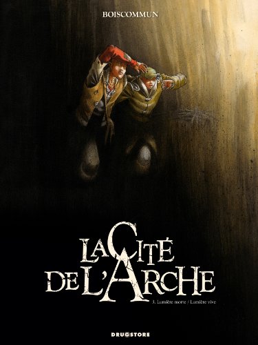 jaquette livre La Cité De L'arche Tome 3 - Lumière Morte/Lumière Vive