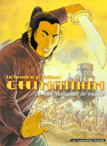 jaquette livre Chinaman Tome 4 : Les Mangeurs De Rouille