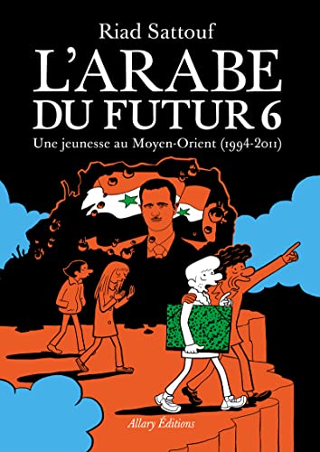 jaquette livre L'arabe Du Futur Tome 6 - Une Jeunesse Au Moyen-Orient (1994-2011)