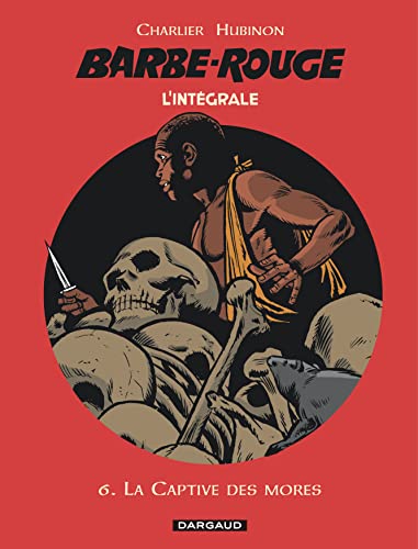 jaquette livre L'intégrale Barbe Rouge Tome 6 - La Captive Des Mores