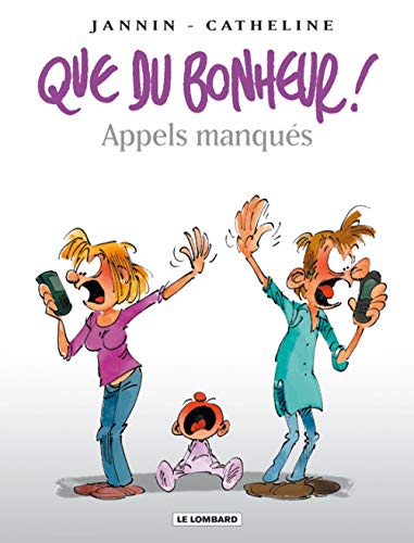 jaquette livre Que Du Bonheur ! Tome 4 - Appels Manqués