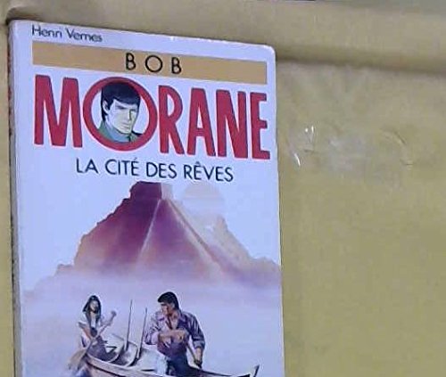 jaquette livre Bob Morane Tome 33 - La Cité Des Rêves