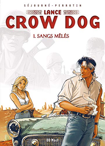 jaquette livre Lance Crow Dog Tome 1 - Sangs Mêlés