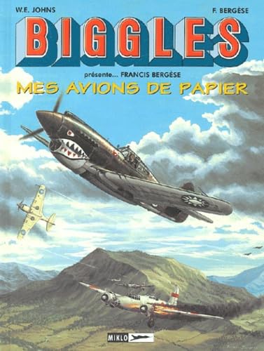 jaquette livre Biggles/Airfiles Tome 6 - Mes Avions De Papier