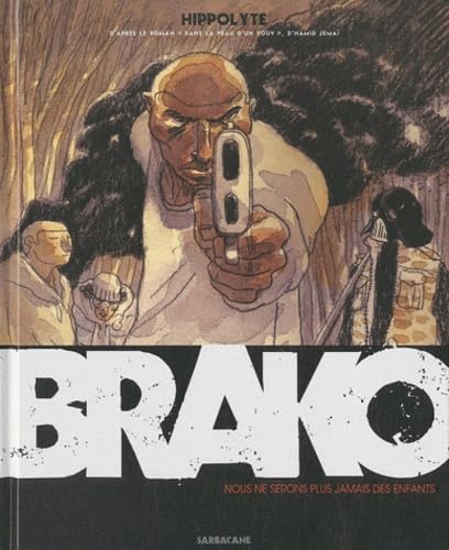 jaquette livre Brako - Nous Ne Serons Plus Jamais Des Enfants