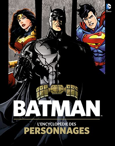 jaquette livre Batman : L'encyclopédie Des Personnages