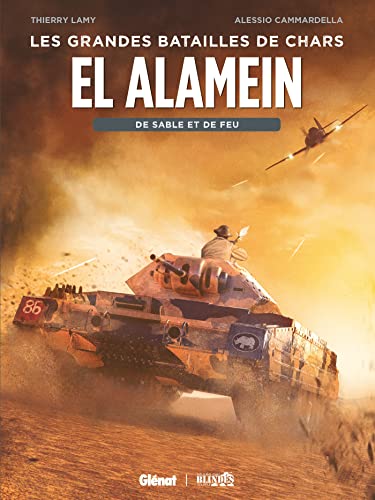 jaquette livre Les Grandes Batailles De Chars - El Alamein - De Sable Et De Feu
