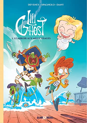 jaquette livre Lili Ghost Tome 1 - Le Miroir Aux Mille Visages