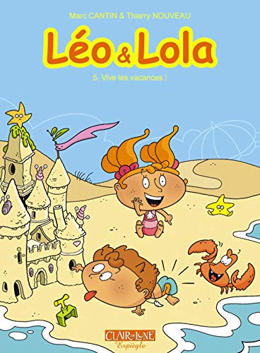 jaquette livre Léo Et Lola Tome 5 - Vive Les Vacances - Avec Un Cahier De Vacances Offert