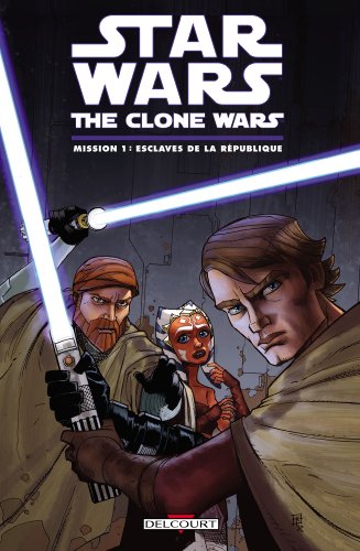 jaquette livre Star Wars The Clone Wars Tome 1 - Mission 1 : Esclaves De La République