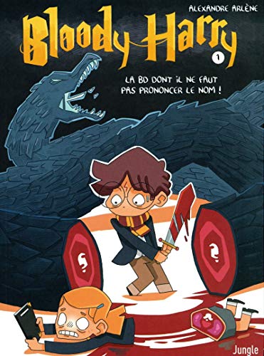 jaquette livre Bloody Harry Tome 1 - La Bd Dont Il Ne Faut Pas Prononcer Le Nom !