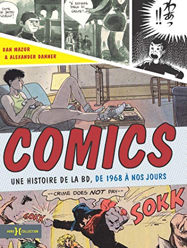 jaquette livre Comics - l'histoire mondiale de la BD, de 1968 a? nos jours !