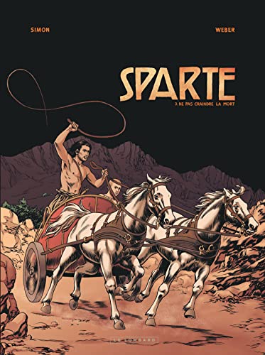 jaquette livre Sparte Tome 3 - Ne Pas Craindre La Mort