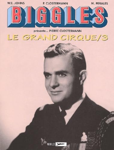 jaquette livre Biggles/Airfiles Tome 5 - Le Grand Cirque - Tome 3, Juillet 1944-Août 1945