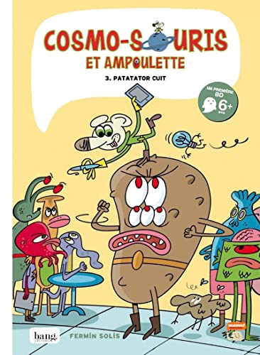 jaquette livre Cosmo-Souris Et Ampoulette Tome 3 - Patatator Cuit