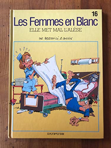 jaquette livre Les Femmes En Blanc Tome 16 - Elle Met Mal L'alèse