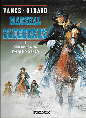 jaquette livre Marshal Blueberry Tome - Sur Ordre De Washington
