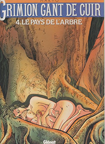 jaquette livre Grimion Gant De Cuir Tome 4 - Le Pays De L'arbre