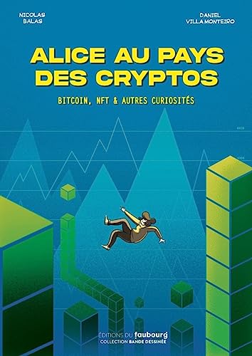 jaquette livre Alice Au Pays Des Cryptos - Bitcoin, Nft & Autres Curiosités