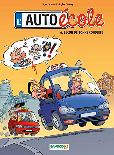 jaquette livre L'auto-École Tome 6 - Leçon De Bonne Conduite