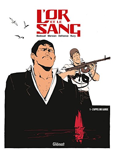 jaquette livre L'or Et Le Sang Tome 1 - L'appel Du Large