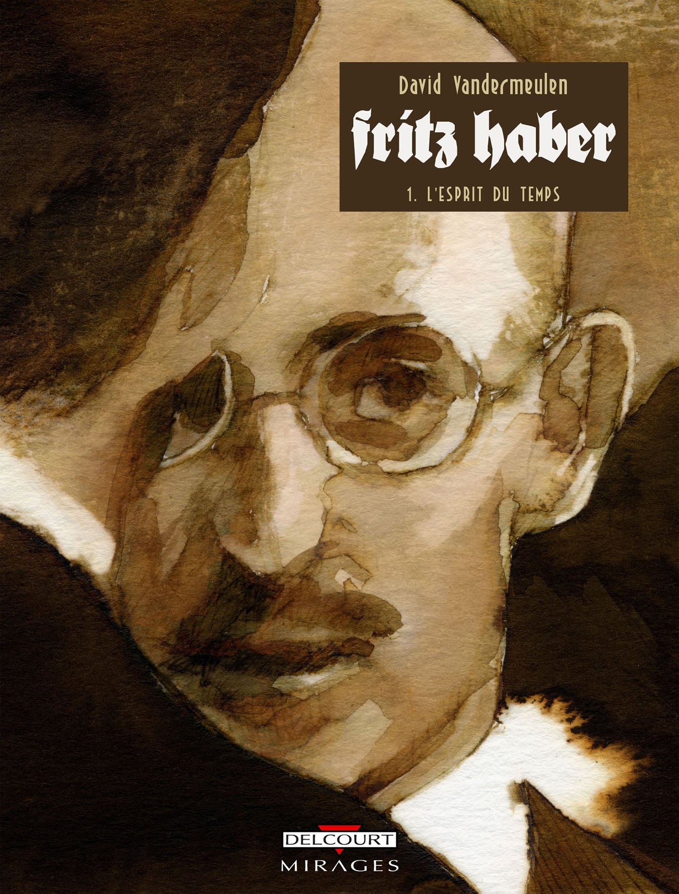 jaquette livre Fritz Haber, Tome 1 : L'esprit du temps