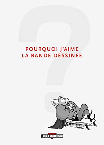 jaquette livre Pourquoi J'aime La Bande Dessinée