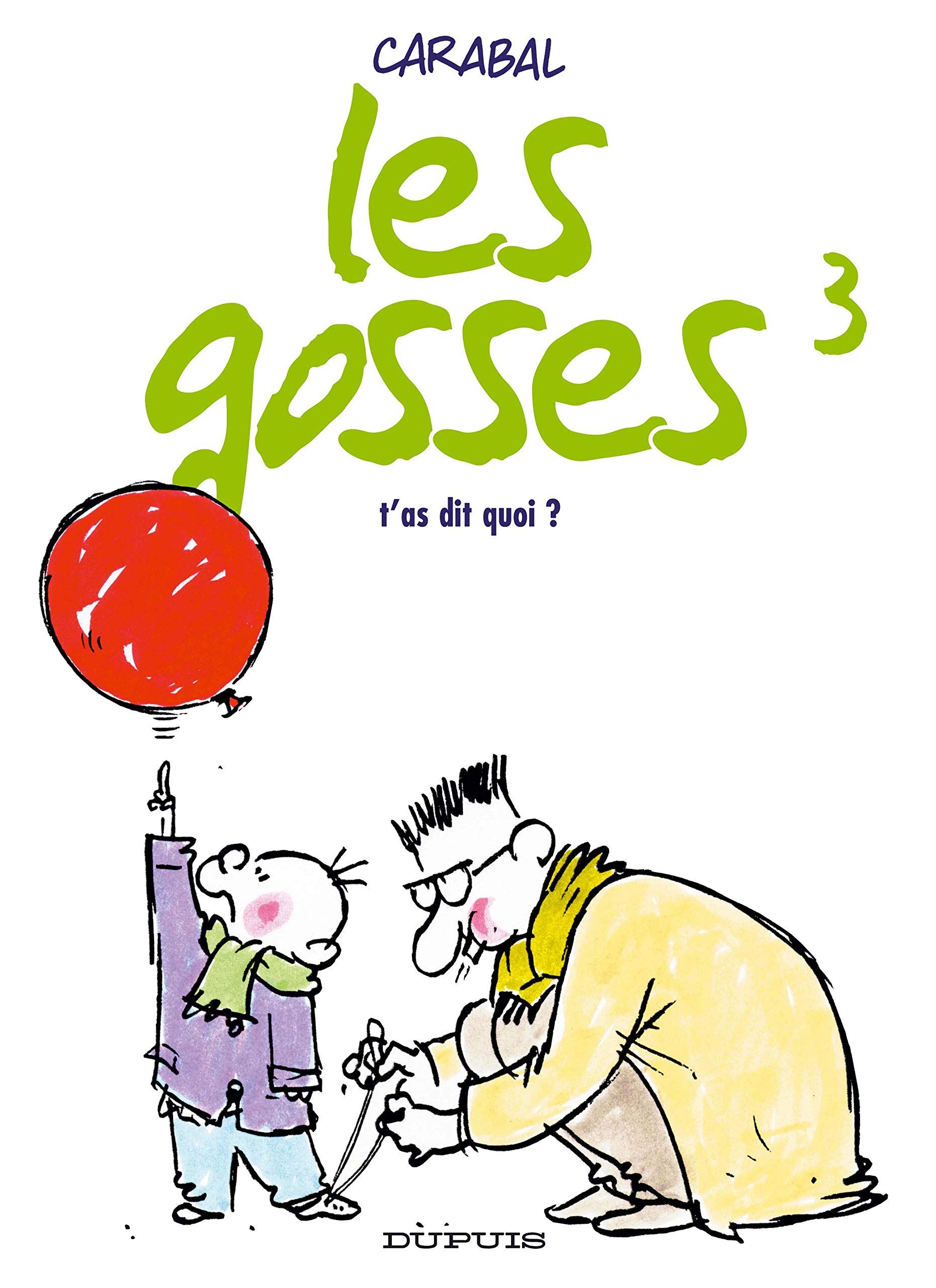 jaquette livre Les gosses, Tome 3 : T'as dit quoi ?