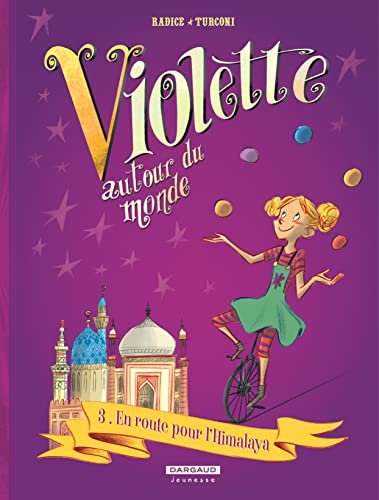 jaquette livre Violette Autour Du Monde Tome 3 - En Route Pour L'himalaya