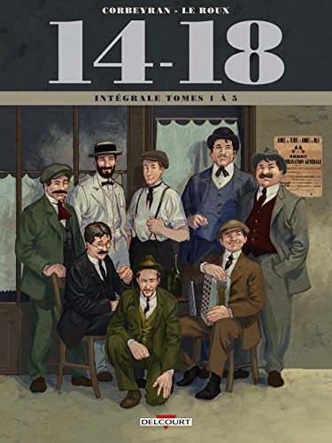 jaquette livre 14-18 Tomes 1 À 5 - Tome 1, Le Petit Soldat (Août 1914) - Tome 2, Les Chemins De L'enfer (Septembre 1914) - Tome 3, Le Champ D'honneur (Janvier 1915) - Tome 4, La Tranchée Perdue (Avril...