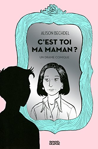 jaquette livre C'est Toi Ma Maman ? - Un Drame Comique