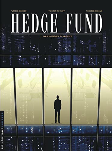 jaquette livre Hedge Fund Tome 1 - Des Hommes D'argent