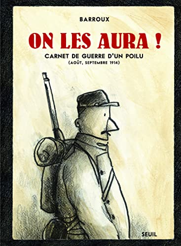 jaquette livre On Les Aura ! - Carnet De Guerre D'un Poilu (Août, Septembre 1914)