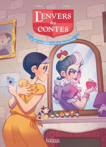 jaquette livre L'envers Des Contes Tome 2 - La Belle-Mère Pas Si Cruelle De Blanche-Neige
