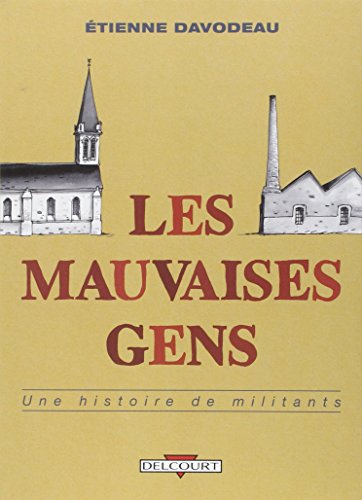 jaquette livre Les Mauvaises Gens - Une Histoire De Militants
