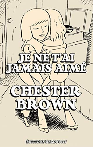 jaquette livre Je Ne T'ai Jamais Aimé