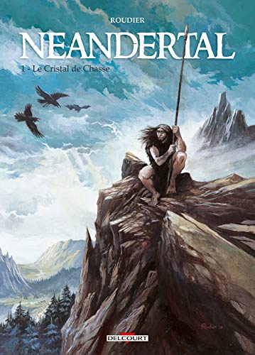 jaquette livre Néandertal Tome 1 - Le Cristal De Chasse