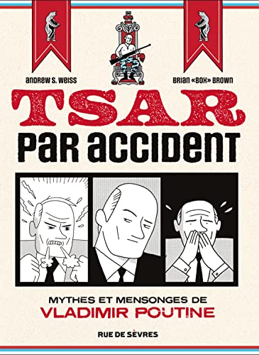 jaquette livre Tsar Par Accident - Mythes Et Mensonges De Vladimir Poutine