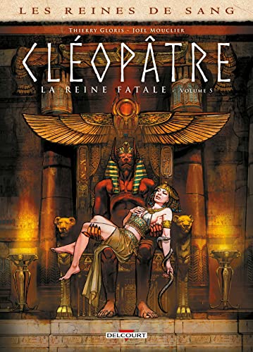 jaquette livre Les Reines De Sang - Cléopâtre, La Reine Fatale - Tome 5